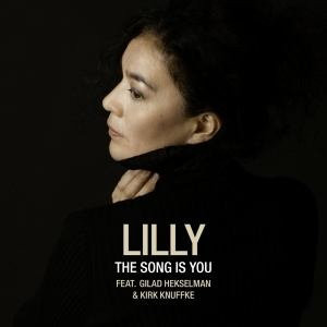 Lilly Feat. Hekselman Gilad & Knuffke Kirk - The Song Is You i gruppen CD / Jazz hos Bengans Skivbutik AB (3985972)