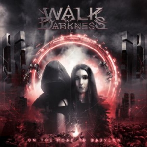 Walk In Darkness - On The Road To Babylon i gruppen CD / Metal/ Heavy metal hos Bengans Skivbutik AB (3986829)