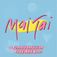 Mai Tai - Female Intuition / Body And Soul (P i gruppen VINYL / RnB-Soul hos Bengans Skivbutik AB (3986933)