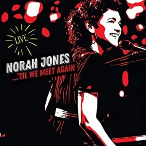 Norah Jones - 'til We Meet Again i gruppen VI TIPSER / Klassiska lablar / Blue Note hos Bengans Skivbutik AB (3987599)