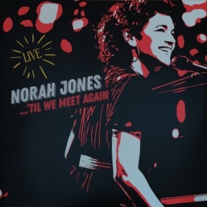 Norah Jones - 'Til We Meet Again i gruppen 10399 hos Bengans Skivbutik AB (3987602)