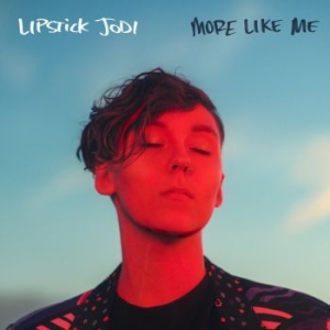 Lipstick Jodi - More Like Me (Translucent Red Vinyl i gruppen VINYL hos Bengans Skivbutik AB (3987795)