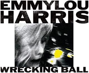 Emmylou Harris - Wrecking Ball i gruppen CD / Country,Pop-Rock hos Bengans Skivbutik AB (3988769)