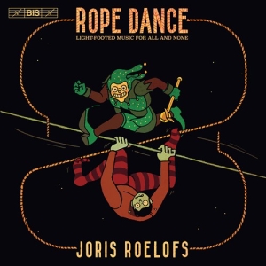 Joris Roelofs - Rope Dance i gruppen Musikk / SACD / Klassisk hos Bengans Skivbutik AB (3988839)