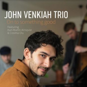 John Venkiah Trio - On To Something Good i gruppen CD / Jazz/Blues hos Bengans Skivbutik AB (3989342)