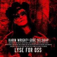 Karin Wrights Gode Selskap - Lyse For Oss i gruppen CDON_Kommende / CDON_Kommende_CD hos Bengans Skivbutik AB (3989362)