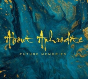 About Aphrodite - Future Memories i gruppen CD hos Bengans Skivbutik AB (3989543)