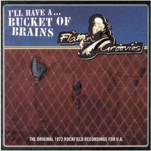 The Flamin Groovies - Bucket Of Brains i gruppen VI TIPSER / Record Store Day / RSD-21 hos Bengans Skivbutik AB (3990008)