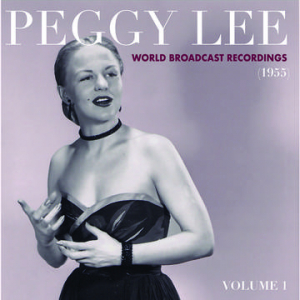 Peggy Lee - World Broadcast Recordings 1955, Vol 1 i gruppen VI TIPSER / Record Store Day / RSD-21 hos Bengans Skivbutik AB (3990102)