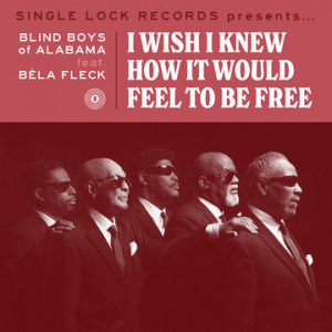 The Blind Boys Of Alabama - I Wish I Knew How It Would Feel To Be Free i gruppen Pending hos Bengans Skivbutik AB (3990113)