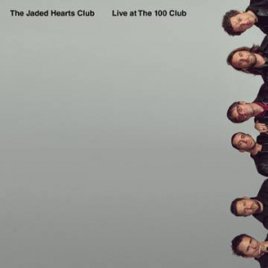 The Jaded Hearts Club - Live At The 100 Club i gruppen VI TIPSER / Record Store Day / RSD-21 hos Bengans Skivbutik AB (3990194)