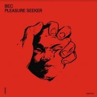 Bec - Pleasure Seeker i gruppen VINYL / Dance-Techno hos Bengans Skivbutik AB (3991267)