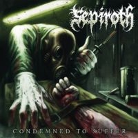 Sepiroth - Condemned To Suffer i gruppen VINYL / Metal hos Bengans Skivbutik AB (3991318)