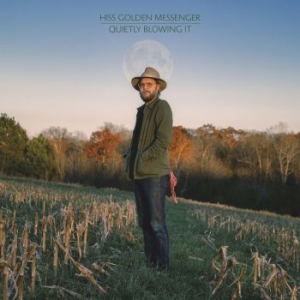 Hiss Golden Messenger - Quietly Blowing It i gruppen VINYL / Elektroniskt,World Music hos Bengans Skivbutik AB (3991364)