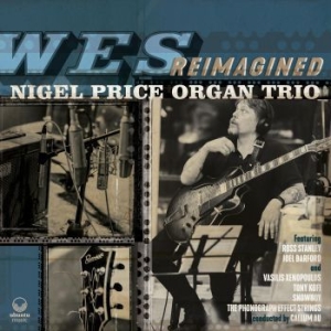 Price Nigel Organ Trio - Wes Reimagined i gruppen CDON_Kommende / CDON_Kommende_VInyl hos Bengans Skivbutik AB (3992467)