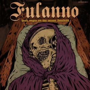 Fulanno - Hash Negro En Las Misas Funebres i gruppen CD / Metal hos Bengans Skivbutik AB (3993788)