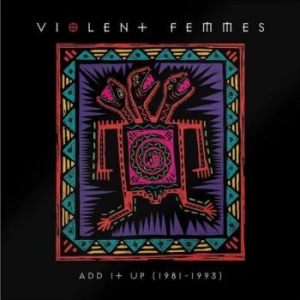 Violent Femmes - Add It Up (1981-1993) i gruppen VINYL / Rock hos Bengans Skivbutik AB (3994360)