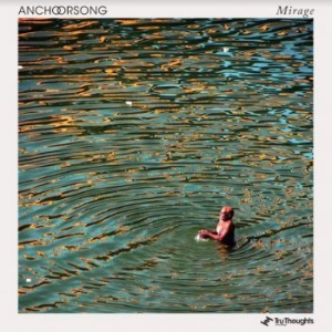 Anchorsong - Mirage i gruppen CD / Pop-Rock hos Bengans Skivbutik AB (3994395)