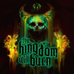 Thy Kindom Will Burn - Thy Kindom Will Burn i gruppen CD / Metal/ Heavy metal hos Bengans Skivbutik AB (3994434)