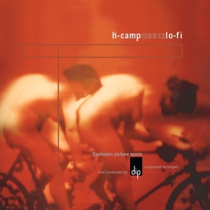 Dip - H-Camp Meets Lo-Fi i gruppen VINYL / Dance-Techno hos Bengans Skivbutik AB (3995025)