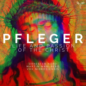 Orkester Nord - Pfleger: Life And Passion Of The Christ i gruppen CD / Klassisk,Annet hos Bengans Skivbutik AB (3995356)