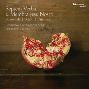 Ensemble Correspondances - Septem Verba & Membra Jesu Nostri i gruppen CD / Klassisk,Annet hos Bengans Skivbutik AB (3995358)