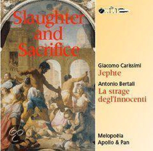 Carissimi/Bertali - Slaughter And Sacrifice i gruppen CD / Klassisk,Annet hos Bengans Skivbutik AB (3995562)