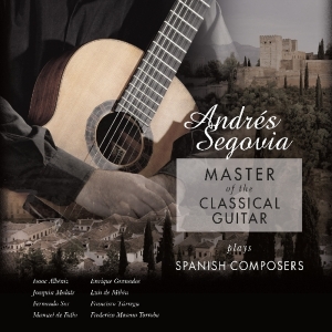 Andrés Segovia - Master Of The Classical Guitar i gruppen VINYL / Klassisk,Annet hos Bengans Skivbutik AB (3995796)