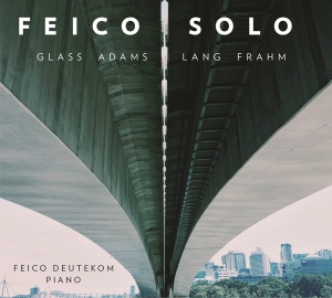 Deutekom Feico - Feico Solo: Glass Adams Lang Frahm i gruppen CD / Klassisk,Annet hos Bengans Skivbutik AB (3995800)