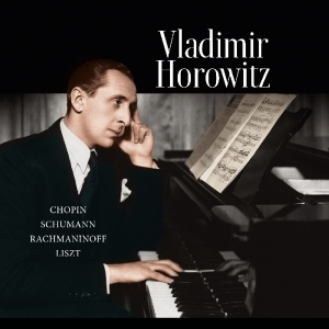 Vladimir Horowitz - Chopin-Schumann-Rachmaninoff-Liszt i gruppen VINYL / Klassisk,Annet hos Bengans Skivbutik AB (3995882)