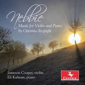 Cooper Jameson & Eli Kalman - Nebbie: Music For Violin & Piano By Respighi i gruppen CD / Klassisk,Annet hos Bengans Skivbutik AB (3995955)