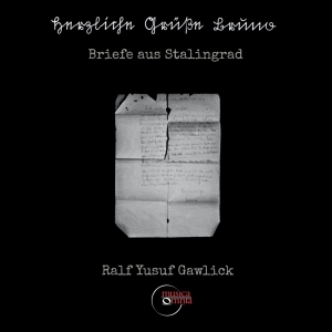 R.Y. Gawlick - Briefe Aus Stalingrad i gruppen CD / Klassisk,Annet hos Bengans Skivbutik AB (3995963)