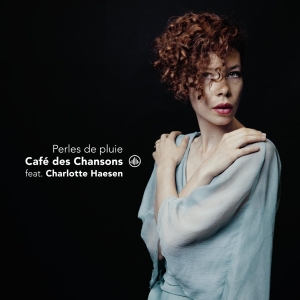 Cafe Des Chansons Feat. Charlotte Haesen - Perles De Pluie i gruppen CD / Klassisk,Annet hos Bengans Skivbutik AB (3995970)