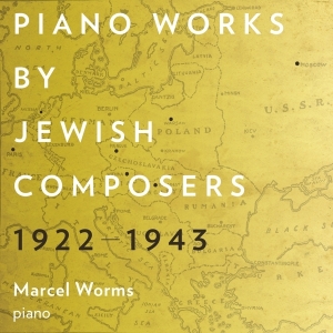 Worms Marcel - Piano Works By Jewish Composers 1922-1943 i gruppen CD / Klassisk,Annet hos Bengans Skivbutik AB (3995999)