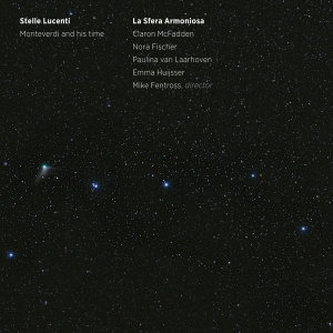 La Sfera Armoniosa / Nora Fischer / Claron Mcfadden / Paulina Van Laarhoven / Emma Huijser / Mike Fe - Kapsberger: Stelle Lucenti i gruppen CD / Klassisk,Annet hos Bengans Skivbutik AB (3996034)