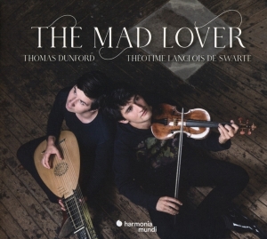 Dunford Thomas / Theotime Langlois De Swarte - Mad Lover i gruppen CD / Klassisk,Annet hos Bengans Skivbutik AB (3996081)