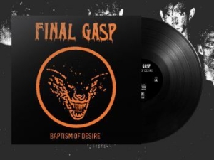 Final Gasp - Baptism Of Desire (Orange Cover i gruppen VINYL / Metal hos Bengans Skivbutik AB (3997049)