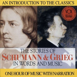 Schumann Robert Grieg Edvard - Stories In Words & Music i gruppen VI TIPSER / Julegavetips CD hos Bengans Skivbutik AB (3997089)