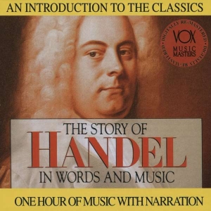 Handel George Frederic - Story In Words & Music i gruppen VI TIPSER / Julegavetips CD hos Bengans Skivbutik AB (3997090)