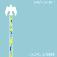 Cheval Sombre - Days Go By i gruppen CD / Pop-Rock hos Bengans Skivbutik AB (3997908)