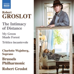 Groslot Robert - The Intimacy Of Distance & My Green i gruppen VI TIPSER / Julegavetips CD hos Bengans Skivbutik AB (3997978)