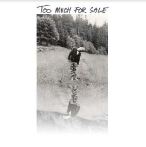 Forssell Tomas - Too Much For Sale i gruppen VINYL / Pop-Rock,Svensk Musikkk hos Bengans Skivbutik AB (3999368)