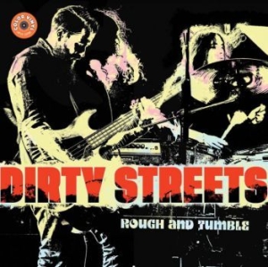 Dirty Streets - Rough & Tumble (Yellow Vinyl) i gruppen VINYL hos Bengans Skivbutik AB (4000873)