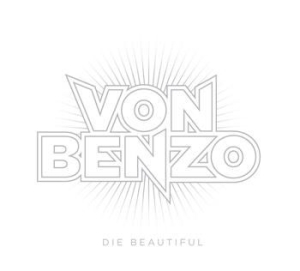 Von Benzo - Die Beautiful i gruppen CD / Metal/ Heavy metal hos Bengans Skivbutik AB (400101)