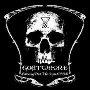 Goatwhore - Carving Out The Eyes Of God i gruppen CD / Metal hos Bengans Skivbutik AB (4003607)