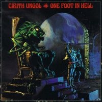 CIRITH UNGOL - ONE FOOT IN HELL i gruppen CD / Metal hos Bengans Skivbutik AB (4003704)