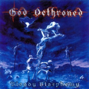 God Dethroned - Bloody Blasphemy i gruppen CD / Metal/ Heavy metal hos Bengans Skivbutik AB (4003705)