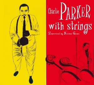 Charlie Parker - Charlie Parker With Strings i gruppen VI TIPSER / Mest Populære cd-klassiker hos Bengans Skivbutik AB (4003829)