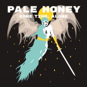 Pale Honey - Some Time, Alone i gruppen VI TIPSER / Bengans Personal tipser / PANGbrudar hos Bengans Skivbutik AB (4005851)