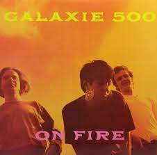 Galaxie 500 - On Fire i gruppen VI TIPSER / Julegavetips Vinyl hos Bengans Skivbutik AB (4007984)